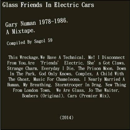 Glass Friends In Electric Cars - Gary Numan 1978-1986 - A Mixtape (Compiled By By Sagol 59) - Back